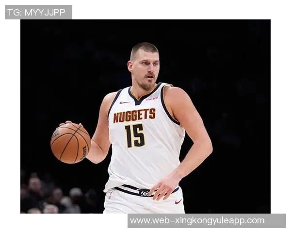 约基奇赞卡梅隆约翰逊传球能力无球空切被低估的独特价值